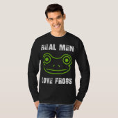 Real Men Liebe Frogs T-Shirt (Vorne ganz)