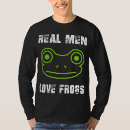 Real Men Liebe Frogs T-Shirt