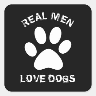 Real Men Liebe Hunde Benutzerdefinierter Text Pers Quadratischer Aufkleber