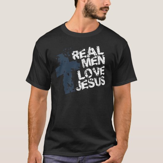 Real Men Liebe Jesus T-Shirt (Vorderseite)