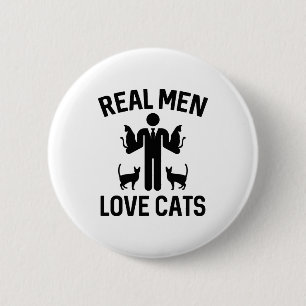 Real Men Liebe Katzen Button