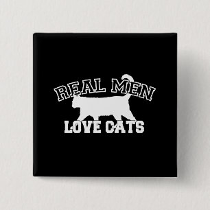 Real Men Liebe Katzen Dekoration Button