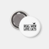 Real Men Liebe Katzen Magnet (Vorderseite/Rückseite)