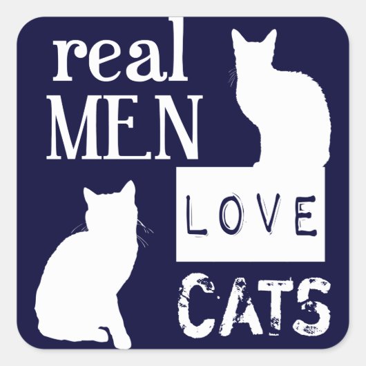 Real Men Liebe Katzen Quadratischer Aufkleber (Vorderseite)