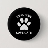 Real Men-Liebe Katzenbenutzerdefinierter Text Pers Button (Vorderseite)