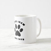 Real Men-Liebe Katzenbenutzerdefinierter Text Pers Kaffeetasse (VorderseiteRechts)