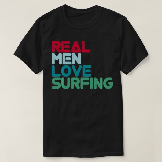 Real Men Liebe Surfen Kitesurfer Windsurfen T-Shirt (Design vorne)