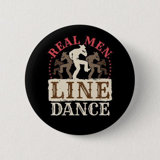 Real Men Line Tanz Country Dancing Button (Vorderseite)
