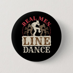 Real Men Line Tanz Country Dancing Button