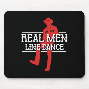 Real Men Line Tanz Western Country Dance Lineda Mousepad