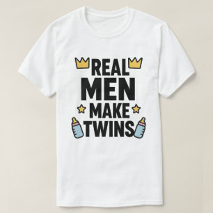 Real Men machen Twins T-Shirt