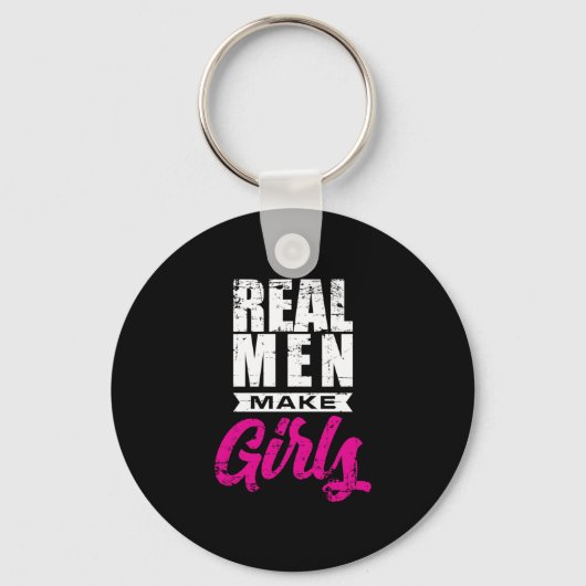Real Men macht Girl Father' Funny New Dad Geschenk Schlüsselanhänger (Vorderseite)