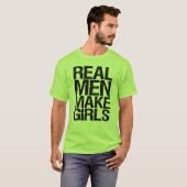 Real Men Make Girls lustigen Vater zu Töchtern Shi T-Shirt (Vorne ganz)