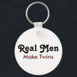 Real Men Make Twins – Funny Dad Gift Schlüsselanhänger<br><div class="desc">Double the trouble,  double the pride! This “Real Men Make Twins” design is perfect for proud twin dads who deserve a laugh and some recognition. Great for Father’s Day,  baby announcements,  or as a funny gift from mom,  friends,  or family. Show off that twin dad status with style!</div>