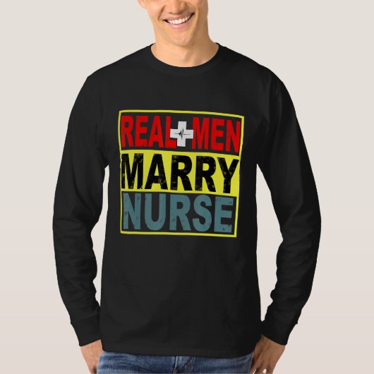 Real Men Marry Nurse T-Shirt (Vorderseite)
