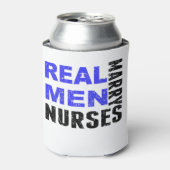 Real Men Marry Nurses Dosenkühler (Kanne Vorderseite)
