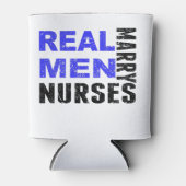 Real Men Marry Nurses Dosenkühler (Vorderseite)