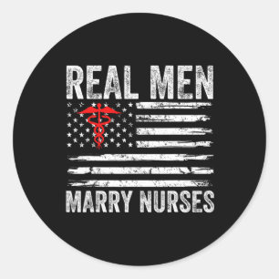 Real Men Marry Nurses Funny Nurse Husband Verlobte Runder Aufkleber