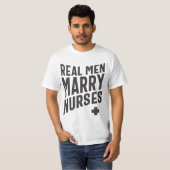 Real Men Marry Nurses T-Shirt (Vorne ganz)