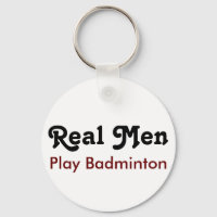 Real Men Play Badminton