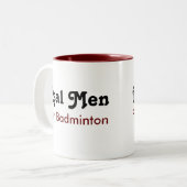Real Men Play Badminton Zweifarbige Tasse (Vorderseite Links)