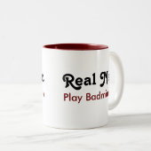 Real Men Play Badminton Zweifarbige Tasse (VorderseiteRechts)