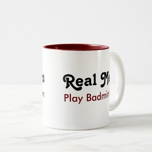 Real Men Play Badminton Zweifarbige Tasse (VorderseiteRechts)