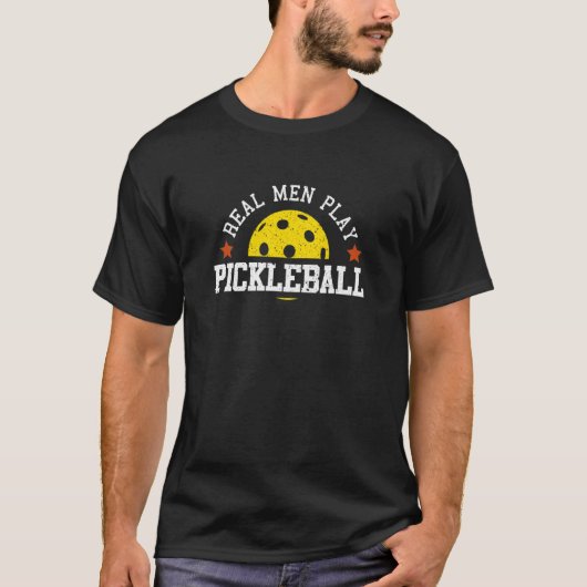 Real Men Play Pickleball T-Shirt (Vorderseite)
