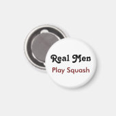 Real Men Play Squash Magnet (Vorderseite/Rückseite)