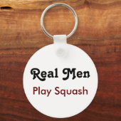 Real Men Play Squash Schlüsselanhänger (Vorderseite)