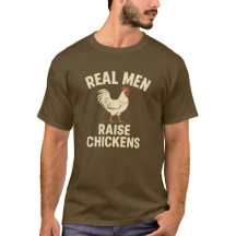 Real Men Raise Chickens