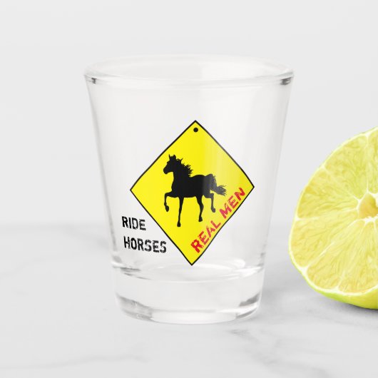 Real Men Ride Pferde & Party / Rodeo Shootglas Schnapsglas (Vorderseite)