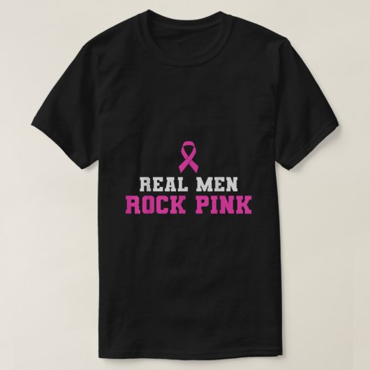 Real Men Rock Pink Breast Cancer Awareness T-Shirt (Design vorne)