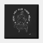 Real Men Rub Their Meat Bbq Smoker Master  Magnet (Vorne)