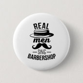 Real Men Sing Barbershop Button (Vorderseite)