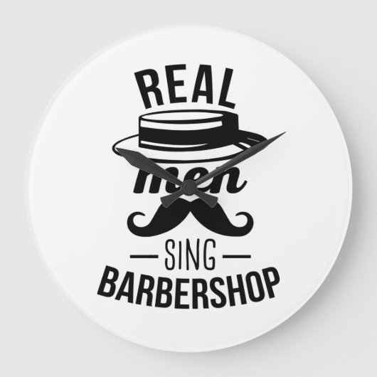 Real Men Sing Barbershop Große Wanduhr (Vorderseite)