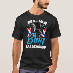 Real Men Sing Barbershop Musik Harmonie Singen Sin T-Shirt