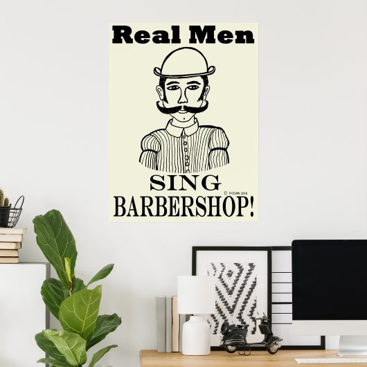 Real Men Sing Barbershop Poster (Heimbüro)