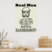 Real Men Sing Barbershop Poster (Küche)