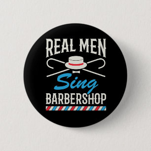 Real Men Sing Barbershop Quartett Sänger Button
