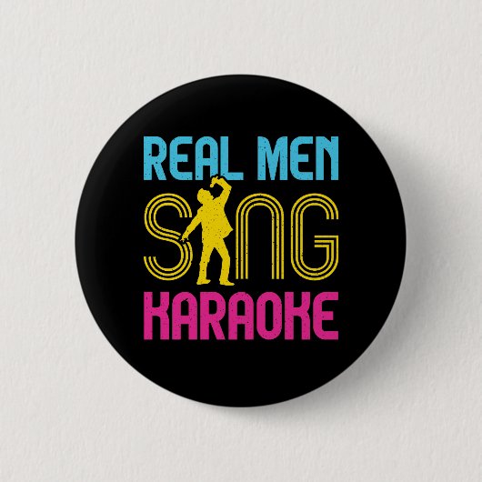 Real Men Sing Karaoke Funny Singer Button (Vorderseite)