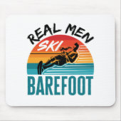 Real Men Ski Barefoot Wasserski Skier Mousepad (Vorne)