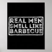 Real Men Smell Like Barbecue - Bbq Smoker Barbecue Poster (Vorne)