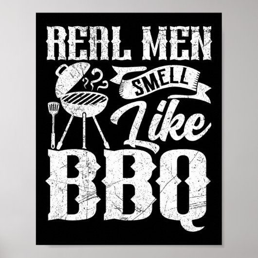 Real Men Smell Like Byrbecue Bbq Smoker Byrbecue G Poster (Vorne)