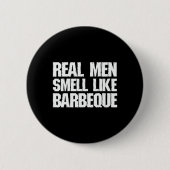 Real Men Smell Like Byrbeque Grilling Bbq Dad Fath Button (Vorderseite)