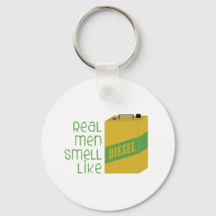 Real Men Smell Like Schlüsselanhänger