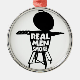 REAL MEN SMOKE ORNAMENT AUS METALL