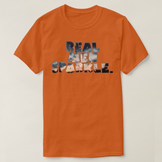 Real Men Sparkle T-Shirt (Design vorne)