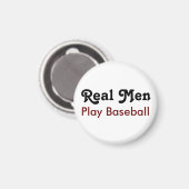Real Men spielen Baseball Magnet (Vorderseite/Rückseite)