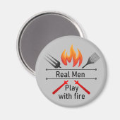 Real Men spielen mit Fire Fun GRILLEN Magnet (Vorderseite/Rückseite)